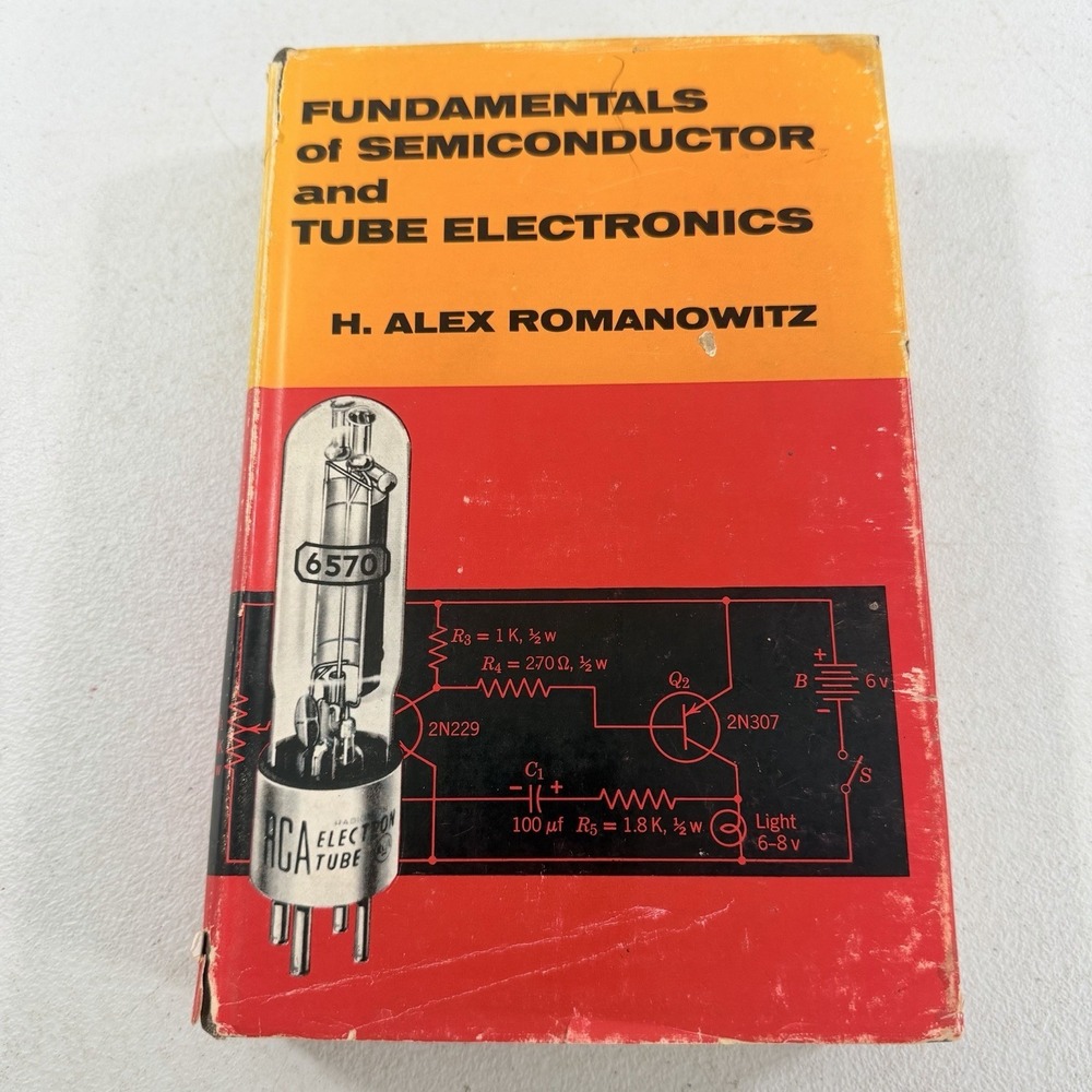 1962 Fundamentals of Semiconductor & Tube Electronics 1st Ed W/ DJ by Romanowitz